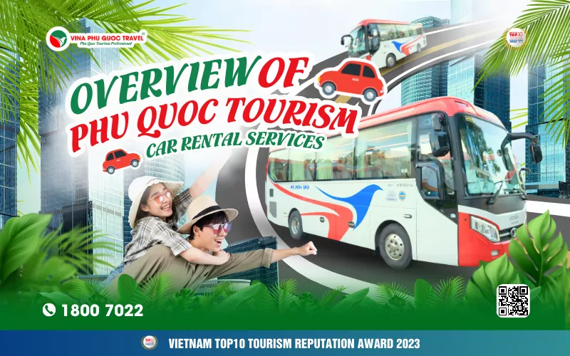 OVERVIEW OF PHU QUOC TOURISM CAR RENTAL SERVICES