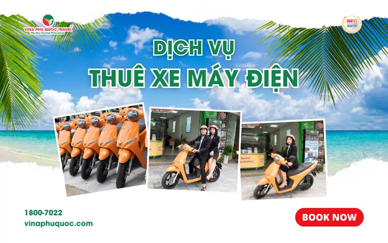 DỊCH VỤ CHO THUÊ XE MÁY ĐIỆN VINFAST TẠI PHÚ QUỐC