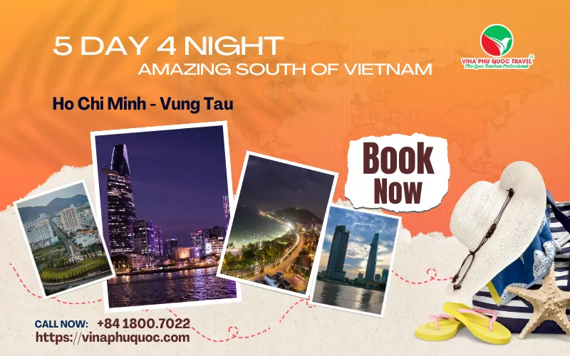 5 DAY & 4 NIGHT – AMAZING SOUTH OF VIETNAM