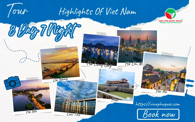 8 DAY & 7 NIGHT - HIGHLIGHTS OF VIETNAM