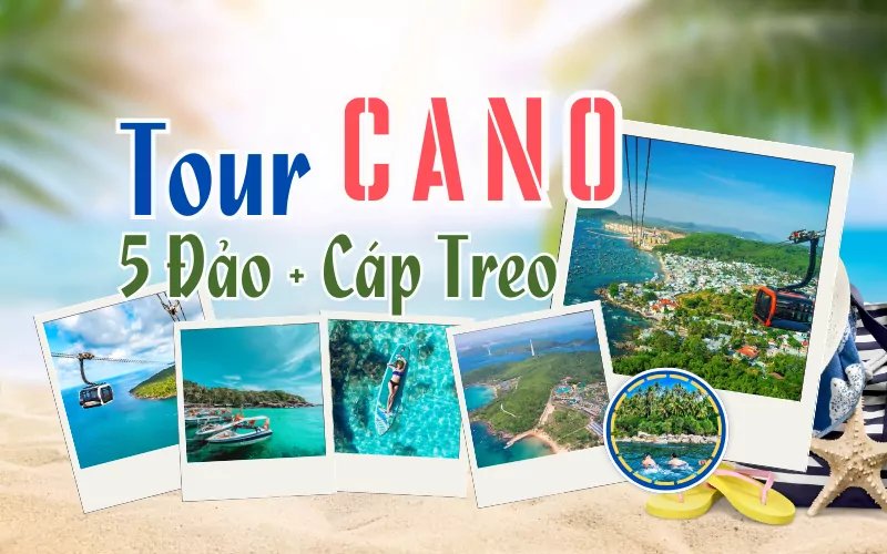 TOUR CANO 5 ĐẢO + CÁP TREO