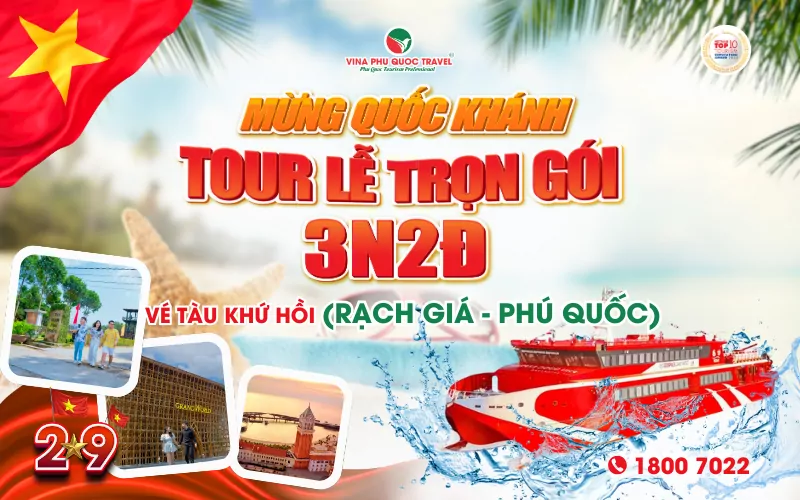 TOUR TRỌN GÓI 3N2Đ BAO GỒM VÉ TÀU ĐI TỪ RẠCH GIÁ - PHÚ QUỐC