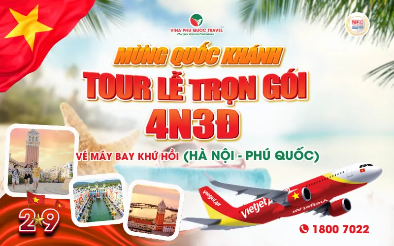 TOUR TRỌN GÓI HÀ NỘI – PHÚ QUỐC 4N3Đ LỄ 2/9