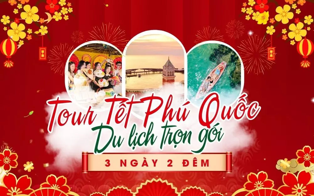 tour-tết-hcm-phu-quoc-3n2d-don-xuan-ruc-ro