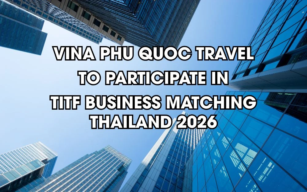 vina-phu-quoc-travel-at-titf-business-matching-thailand-2026
